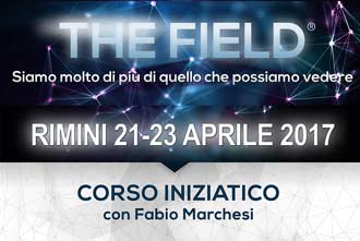 Corso Iniziatico THE FIELD a Rimini con Fabio Marchesi 21-23 APRILE 2017